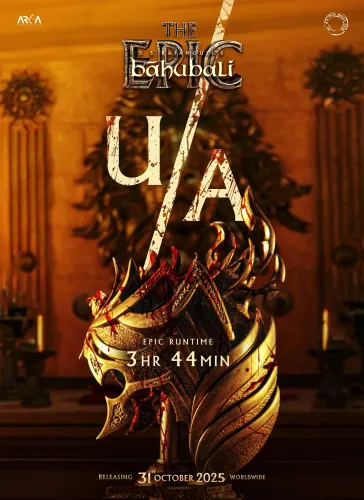 Has the Censor Board Approved 'Baahubali - The Epic' for Release with a U/A Certificate?