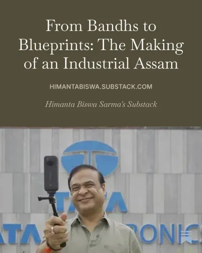 CM Himanta Charts Assam's Shift From Bandhs to Industry
