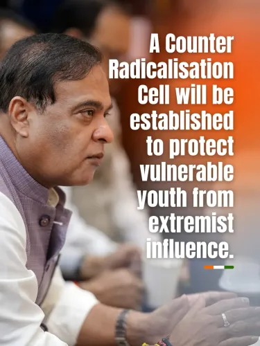 CM Himanta Warns Against Youth Radicalisation in Assam