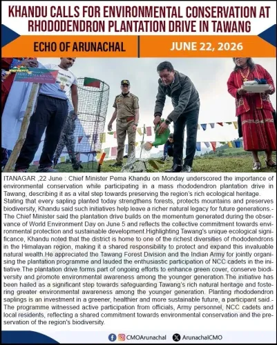 CM Pema Khandu Leads Rhododendron Plantation Drive in Tawang