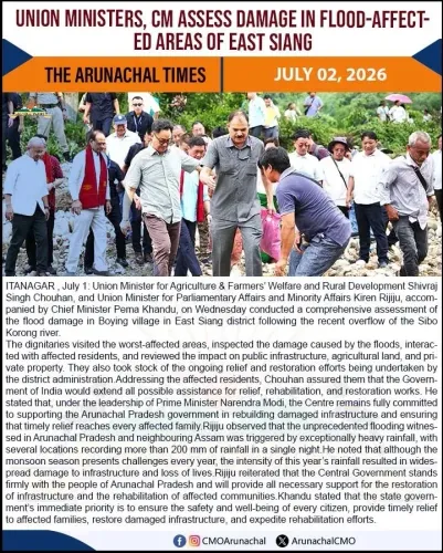CM Pema Khandu, Union Ministers Review Flood Damage in East Siang