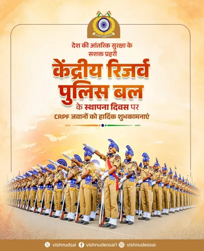 CM Sai Greets CRPF on Its 87th Raising Day