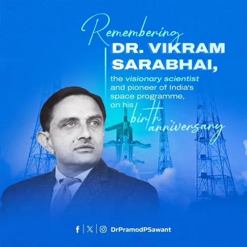 CM Sawant Remembers Vikram Sarabhai on Birth Anniversary