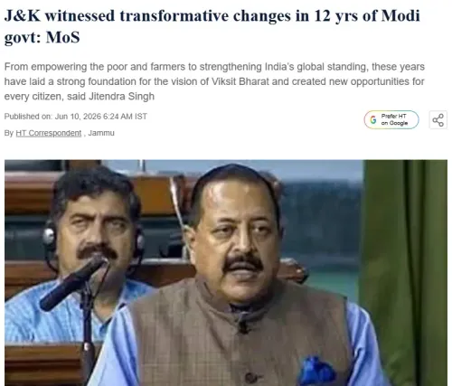 Dr. Jitendra Singh Highlights J&K's Transformation Under 12 Years of Modi Govt