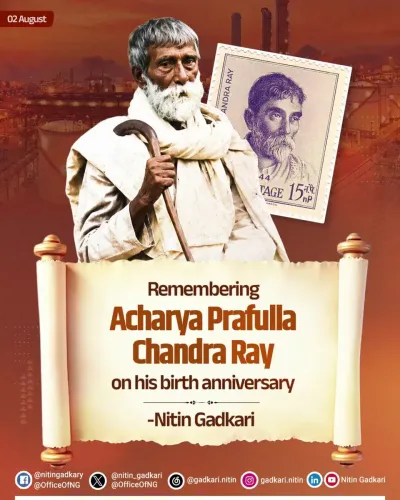 Gadkari Remembers Acharya P C Ray on Birth Anniversary
