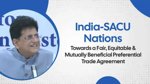 Goyal: India-SACU Preferential Trade Agreement ToR Signed