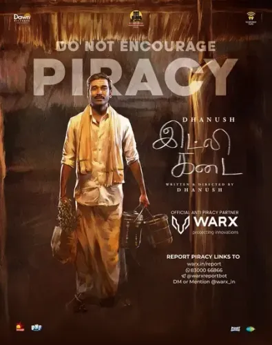 फिल्म 'इडली कढ़ाई' की पायरेटेड कॉपी शेयर की तो जेल की हवा खानी पड़ेगी