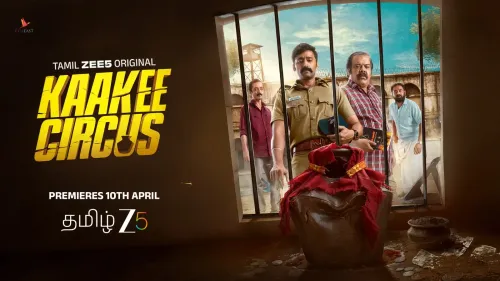 Get Ready for 'Khakee Circus': Streaming from April 10!