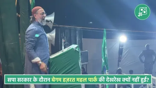 Owaisi Questions SP's Park Legacy: Why No Memorial for 1857 Muslim Heroes?