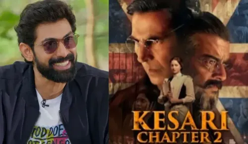 Rana Daggubati Applauds Akshay Kumar's 'Kesari Chapter 2' as a Remarkable Historical Courtroom Drama
