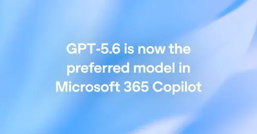Sam Altman: GPT-5.6 is now default model in Microsoft 365 Copilot