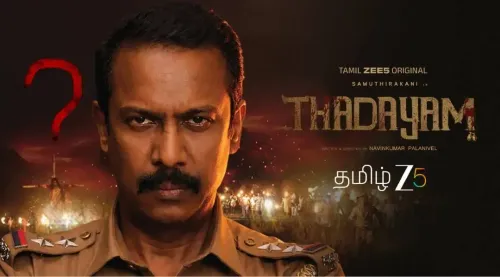 What Makes Samuthirakani and Sshivada's Crime Thriller ‘Thadayam’ a Must-Watch?