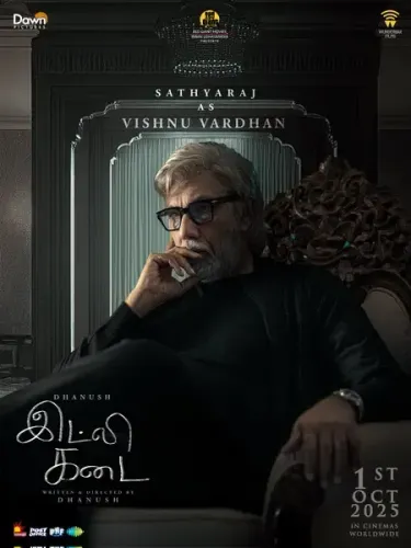 Who is Sathyaraj's Character Vishnu Vardhan in Dhanush’s ‘Idly Kadai’?