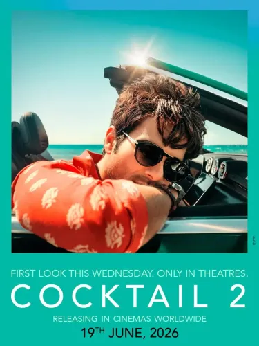 Anticipation Builds as 'Cocktail 2' Reveals First Look of Star Cast