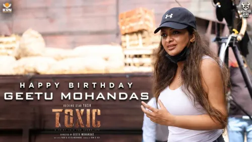 Toxic BTS video drops on director Geetu Mohandas's birthday