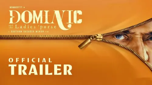 Trailer Unveiled for Gautham Menon’s Debut Malayalam Film 'Dominic and The Ladies Purse'