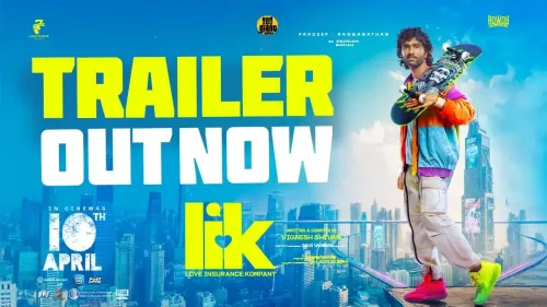 Exciting Trailer for Vignesh Shivan's 'Love Insurance Kompany' Unveiled