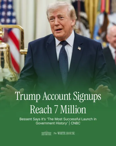 White House: 7 Million Families Join Trump Accounts