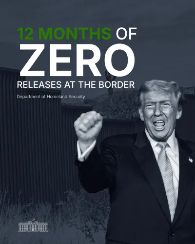 White House Marks One Year of Zero Border Releases
