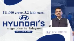 CM Fadnavis: Hyundai to invest ₹11,000 cr, make 3.2 lakh cars at Talegaon