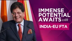 Goyal Flags Opportunities in India-EU FTA Operationalisation