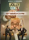 'जॉली एलएलबी-3' का विश्व टेलीविजन प्रीमियर 22 मार्च को, <b>कानूनी जंग</b> में दोनों <b>'जॉली'</b> होंगे आमने-सामने
