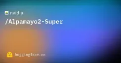Nvidia drops Alpamayo2-Super model on Hugging Face