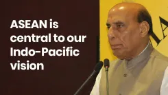 Rajnath Singh: ASEAN Central to India's Indo-Pacific Vision