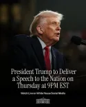 Trump to Address Nation on July 16 at 9PM EST