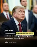 White House targets schools over gender transition secrecy