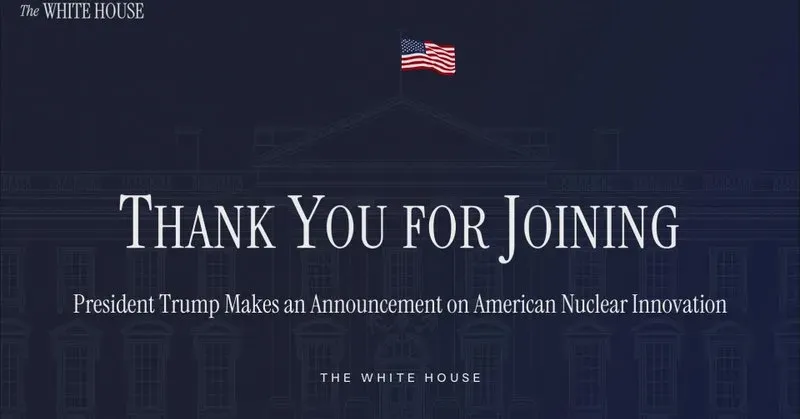 Trump Announces New Push on American Nuclear Innovation