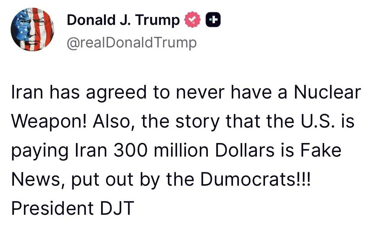 Trump Claims Iran Agreed to No Nuclear Weapon, Denies $300M Payment
